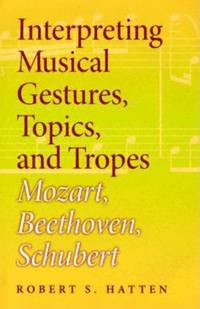 Bokomslag för "Interpreting Musical Gestures, Topics, and Tropes"