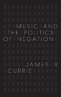 Music and the Politics of Negation
