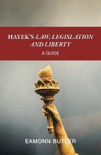 Hayek’s Law, Legislation and Liberty