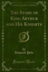 Story of King Arthur and His Knights