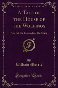 Tale of the House of the Wolfings