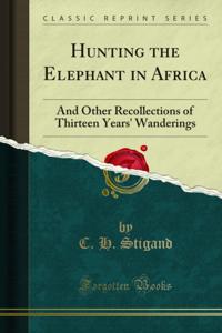 Hunting the Elephant in Africa