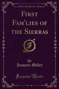 First Fam'lies of the Sierras