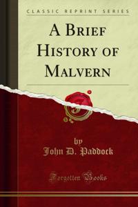 Brief History of Malvern