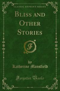Bliss and Other Stories