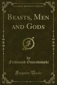 Beasts, Men and Gods