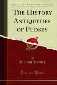 History Antiquities of Pudsey