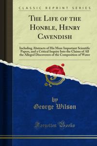Life of the Honble, Henry Cavendish