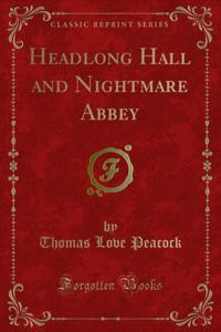 Headlong Hall and Nightmare Abbey