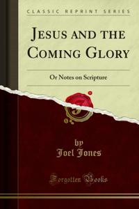 Jesus and the Coming Glory