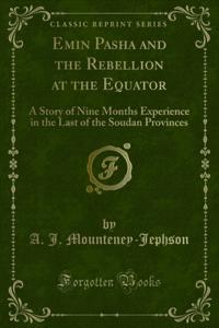 Emin Pasha and the Rebellion at the Equator