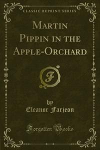 Martin Pippin in the Apple-Orchard
