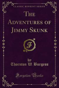 Adventures of Jimmy Skunk