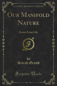 Our Manifold Nature