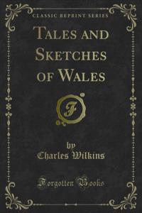 Tales and Sketches of Wales