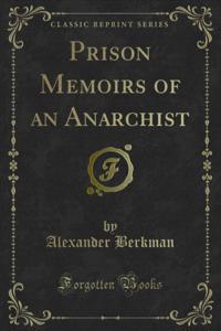 Prison Memoirs of an Anarchist