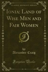 Ionia: Land of Wise Men and Fair Women