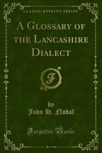 Glossary of the Lancashire Dialect