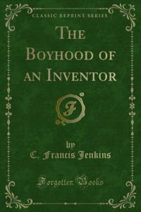 Boyhood of an Inventor