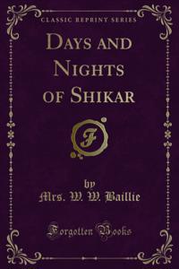 Days and Nights of Shikar