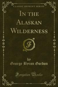 In the Alaskan Wilderness