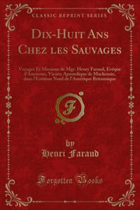 Dix-Huit Ans Chez les Sauvages