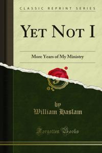 Yet Not I