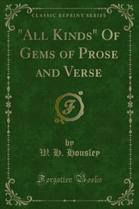 All Kinds of Gems of Prose and Verse