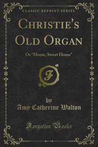 Christie's Old Organ