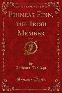 Phineas Finn, the Irish Member
