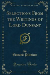Selections From the Writings of Lord Dunsany