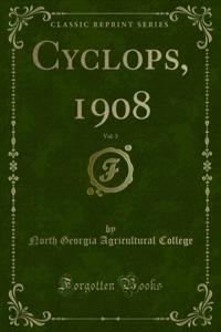 Cyclops, 1908
