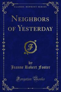 Neighbors of Yesterday