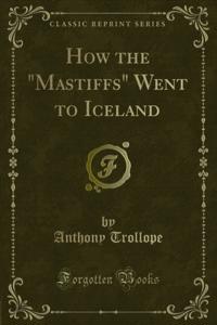 How the &quote;Mastiffs&quote; Went to Iceland