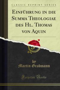 Einführung in die Summa Theologiae des Hl. Thomas von Aquin