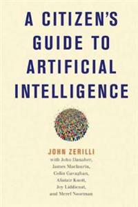 Bokomslag för "A Citizen's Guide to Artificial Intelligence"