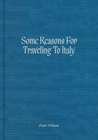 Some Reasons for Traveling to Italy