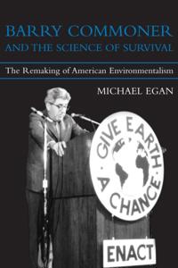 Barry Commoner and the Science of Survival