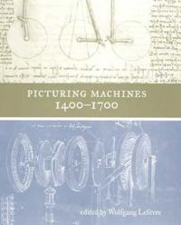 Picturing Machines 1400-1700