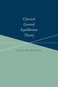 Classical General Equilibrium Theory