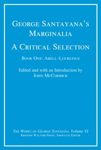 George Santayana's Marginalia, A Critical Selection
