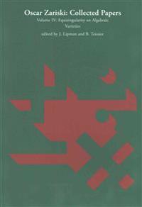 Oscar Zariski: Collected Papers, Volume 4