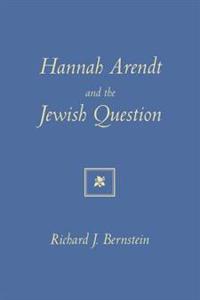 Hannah Arendt & the Jewish Question