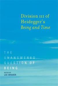 Division III of Heidegger's Being and Time