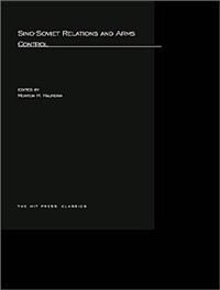 Sino-Soviet Relations and Arms Control