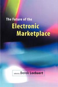 The Future of the Electronic Marketplace