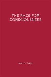 The Race for Consciousness