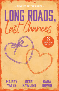 Long Roads, Last Chances: Sunrise On The Ranch