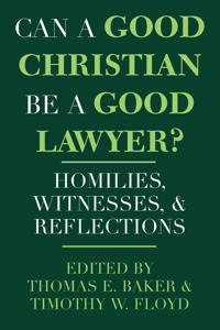 Bokomslag för "Can a Good Christian Be a Good Lawyer?"