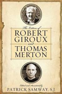 Kirjan kansi "The Letters of Robert Giroux and Thomas Merton"